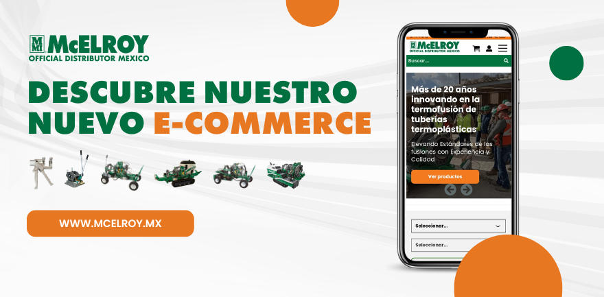 ¡Descubre el nuevo e-commerce de McElroy México! La revolución en soluciones de termofusión